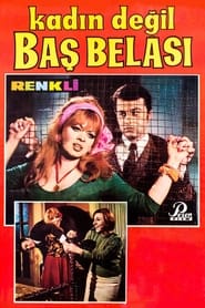 Kadın Değil Baş Belası (1968)