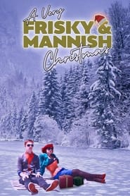 A Very Frisky & Mannish Christmas streaming