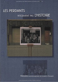 Les perdants n'écrivent pas l'histoire : mémoires luxembourgeoises de la guerre d'Espagne