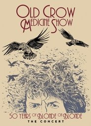 Poster Old Crow Medicine Show: 50 Years of Blonde on Blonde: The Concert 2017