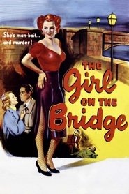 Mergina ant tilto poster Filmas The Girl on the Bridge / Mergina ant tilto online nemokamai lietuviskai