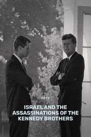 Israel and the Assassinations of The Kennedy brothers (2019)