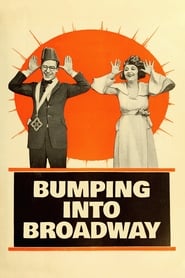 Bumping Into Broadway постер