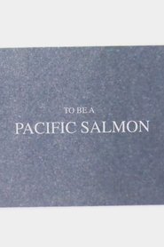 To Be A Pacific Salmon 2021 Бесплатан неограничен приступ