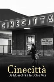 Cinecittà, de Mussolini à la Dolce Vita (2021)