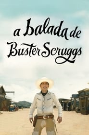 A Balada de Buster Scruggs (2018) Filme