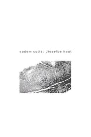 eadem cutis: dieselbe haut