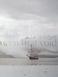 There Will Be Some Who Will Not Fear Even That Void Poster