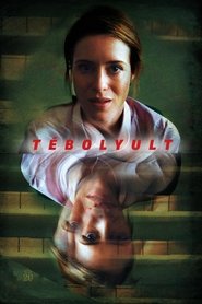 Tébolyult (2018)