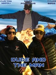 Dude and The Man (2021)