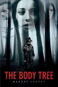 Watch Full Movie The Body Tree 2017