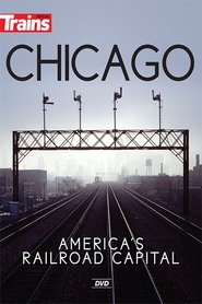 Chicago: America's Railroad Capital 2017