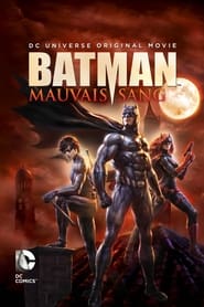 Regarder Batman: Mauvais Sang en streaming – FILMVF