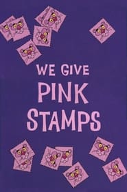 We Give Pink Stamps постер
