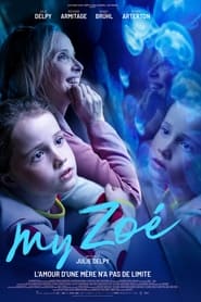 Voir My Zoe en streaming vf gratuit sur streamizseries.net site special Films streaming