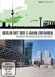 Berlin mit der S-Bahn erfahren: Geschichte und Geschichten entlang der S1 