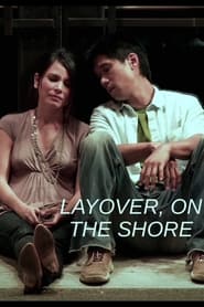 Layover, on the Shore streaming