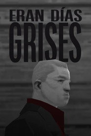 Eran días grises