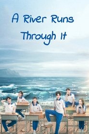 A River Runs Through It (2021) A River Runs Through It (2021)