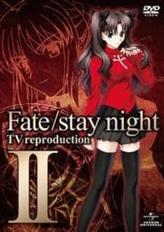 مشاهدة فيلم Fate/stay night TV Reproduction 1 2010 مترجم أون لاين بجودة عالية