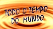 Todo o Tempo do Mundo