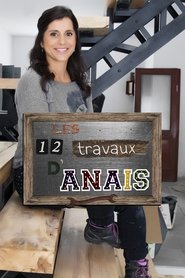 Les 12 travaux d'Anaïs (2016) Les 12 travaux d'Anaïs (2016)
