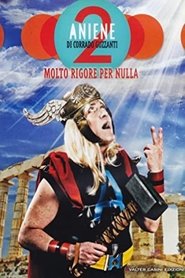 Aniene 2 - Molto rigore per nulla 2012 Бесплатан неограничен приступ