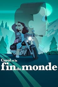 Carol et la fin du monde serie streaming