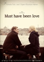 Must Have Been Love (2012)