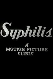 Syphilis: A Motion Picture Clinic 1937 Neomezený přístup zdarma