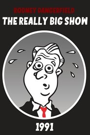 Poster Rodney Dangerfield's The Really Big Show 1991