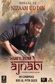 Poster Huey Tum Ajnabi