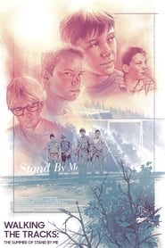 Walking the Tracks: The Summer of Stand by Me