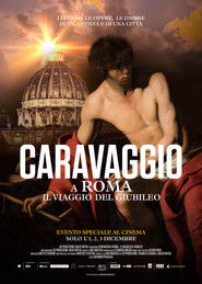 Caravaggio a Roma - Il viaggio del Giubileo (2025)
