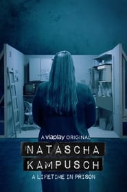 Natascha Kampusch - A Lifetime in Prison poster