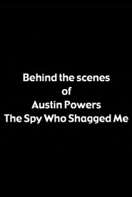 Behind the Scenes of 'Austin Powers: The Spy Who Shagged Me'