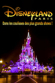 Poster Behind the scenes of the biggest Disneyland Paris shows! 2023