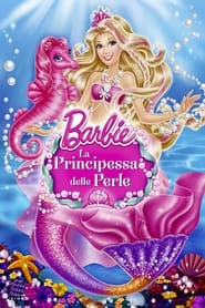 Barbie: La principessa delle perle (2013)