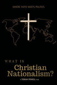 What is Christian Nationalism?