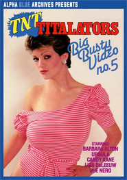 TNT Titalators Big Busty Video 5