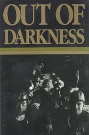 Out of Darkness: The Mine Workers' Story 1990