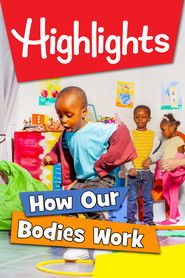 Highlights: How Our Bodies Work