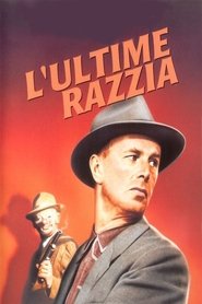 Voir L'Ultime Razzia streaming complet gratuit | film streaming, streamizseries.net