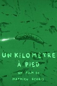 Un kilomètre à pied (2021)