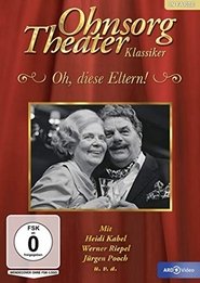 Ohnsorg Theater - Oh, diese Eltern!) Ohnsorg Theater - Oh, diese Eltern! (1984)