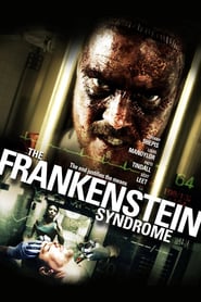 مشاهدة فيلم The Frankenstein Syndrome 2010 مترجم أون لاين بجودة عالية