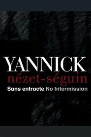 Poster Yannick Nézet Séguin: No Intermission 2010
