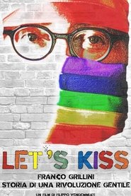 Let’s kiss (History of a gentle revolution) (2021)