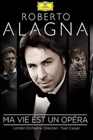 Roberto Alagna - Ma vie est un opéra) Roberto Alagna - Ma vie est un opéra (2014)