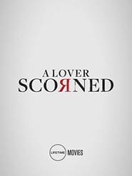 A Lover Scorned (2019)